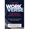 Find Your Workverse: Gen Z's Playbook to Thrive at Work. With AI. With Humans. With Purpose.