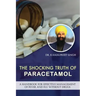 The Shocking Truth of Paracetamol