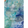 The House of Stones