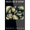 Politics Out of History