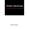 Veritas Americana: The Impact of Truth on Social Systems