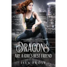Dragons Are a Girl's Best Friend: A Fast, Feel-Good Urban Fantasy