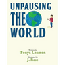 Unpausing the World