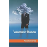 Vulnerable Human