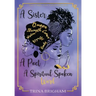 A Sister, A Poet, A Spiritual Spoken Words