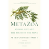 Metazoa: Animal Life and the Birth of the Mind