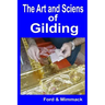 The Art and Science of Gilding