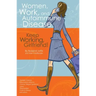 Women, Work, and Autoimmune Disease: Keep Working, Girlfriend!
