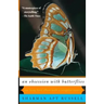 An Obsession with Butterflies: Our Long Love Affair with a Singular Insect