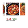 Khod Nafas: Lebanese Soul Cooking