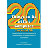 Twenty Things to Do with a Computer Forward 50: Future Visions of Education Inspired by Seymour Papert and Cynthia Solomon's Seminal Work