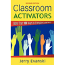 Classroom Activators: More Than 100 Ways to Energize Learners