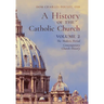 A History of the Catholic Church: Vol.2: The Modern Period Contemporary Church History