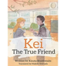 Kei The True Friend