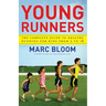 Young Runners: The Complete Guide to Healthy Running for Kids from 5 to 18