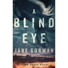 A Blind Eye: Book 1 in the Adam Kaminski mystery series