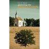 Pastoring the Small Church: Remaining Faithful in a Big Church World