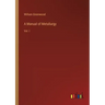 A Manual of Metallurgy: Vol. I