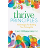Thrive Principles: 15 Strategies for Building Your Thriving Life