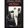 Shamanism, Colonialism, and the Wild Man: A Study in Terror and Healing