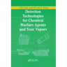 Detection Technologies for Chemical Warfare Agents and Toxic Vapors