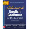 Practice Makes Perfect: Advanced English Grammar for ESL Learners, Second Edition