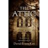 The Attic and Other Stories: A Collection of Supernatural Tales