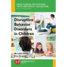 Disruptive Behavior Disorders in Children