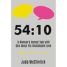54: 10: A Woman's Honest Talk with God about His Unshakable Love