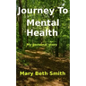 Journey to Mental Health: My Personal Story