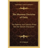 The Mormon Doctrine of Deity: The Roberts and Catholic Priest Van Der Donckt Discussion