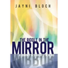 The Riddle in the Mirror: A Journey in Search of Healing