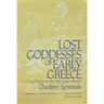 Lost Goddesses of Early Greece: A Collection of Pre-Hellenic Myths