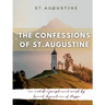 The Confessions of St. Augustine: An autobiographical work by Saint Augustine of Hippo generally considered one of Augustine's most important texts