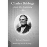 Charles Babbage from the Beginning