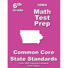 Iowa 6th Grade Math Test Prep: Common Core Learning Standards