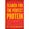 The Search for the Perfect Protein: The Key to Solving Weight Loss, Depression, Fatigue, Insomnia, and Osteoporosis