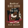 Radical Black Theatre in the New Deal