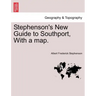 Stephenson's New Guide to Southport, with a Map.