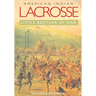 American Indian Lacrosse: Little Brother of War