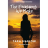 The Decisions We Make