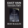 East Van Saturday Night: Four Short Stories and a Novella