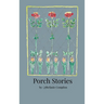 Porch Stories