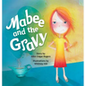 Mabee and the Gravy