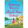 Making Waves at River View Cottage