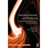 Interdisciplinarity and Wellbeing: A Critical Realist General Theory of Interdisciplinarity