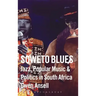Soweto Blues: Jazz, Popular Music, and Politics in South Africa