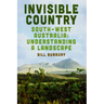 Invisible Country: South-West Australia: Understanding a Landscape