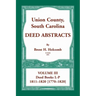Union County, South Carolina, Deed Abstracts Volume III: Deed Books L-P, 1811-1820 [1770-1820]