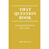 That Question Book: Grandparents Edition